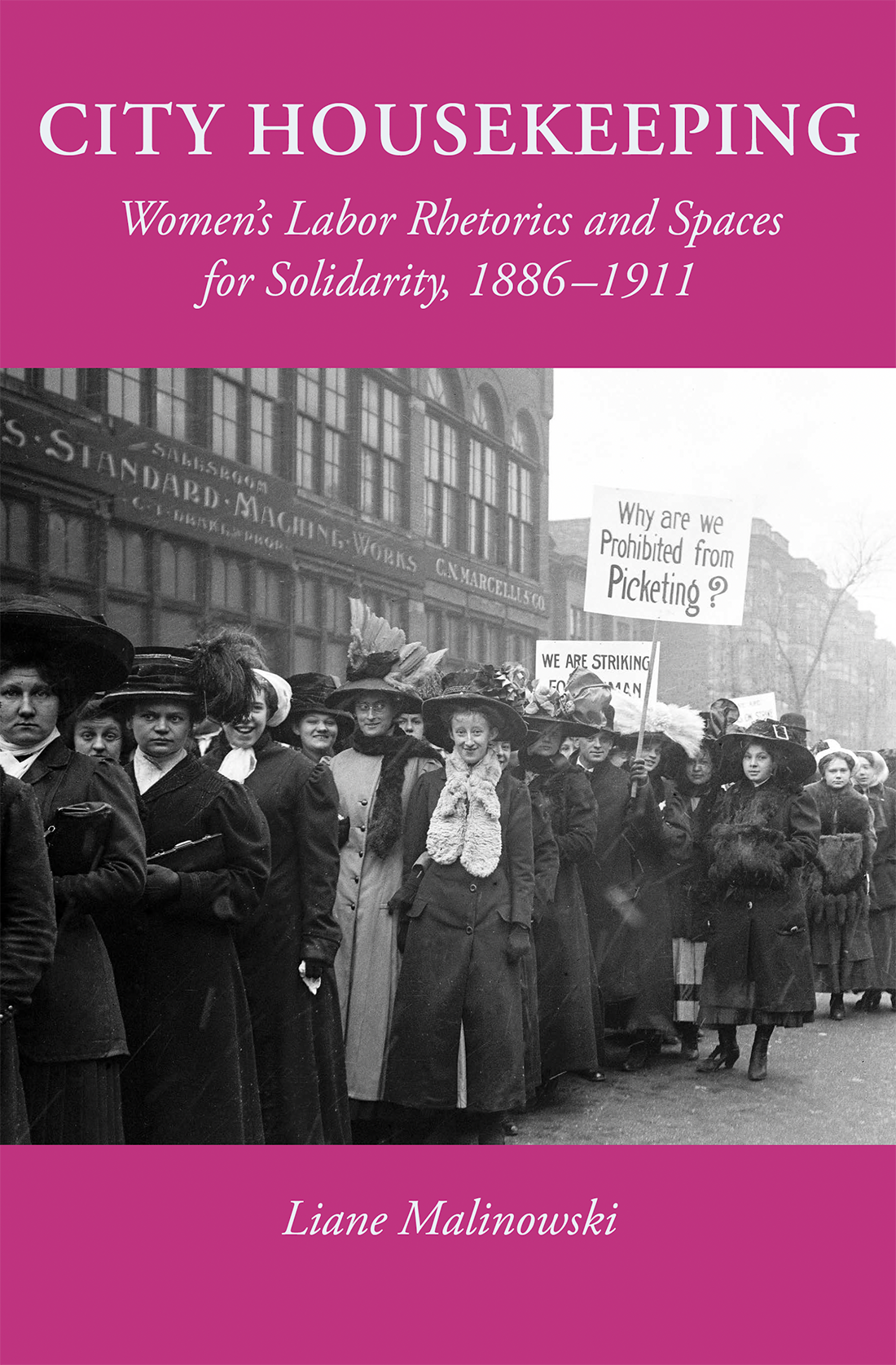 City Housekeeping: Women's Labor Rhetorics and Spaces for Solidarity, 1886–1911