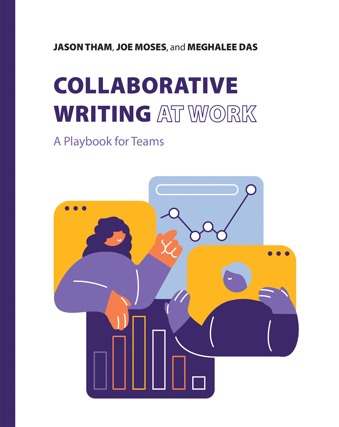 Collaborative Writing at Work by Jason Tham, Joe Moses, & Meghalee Das