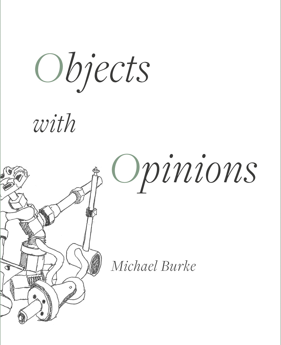 Objects with Opinions