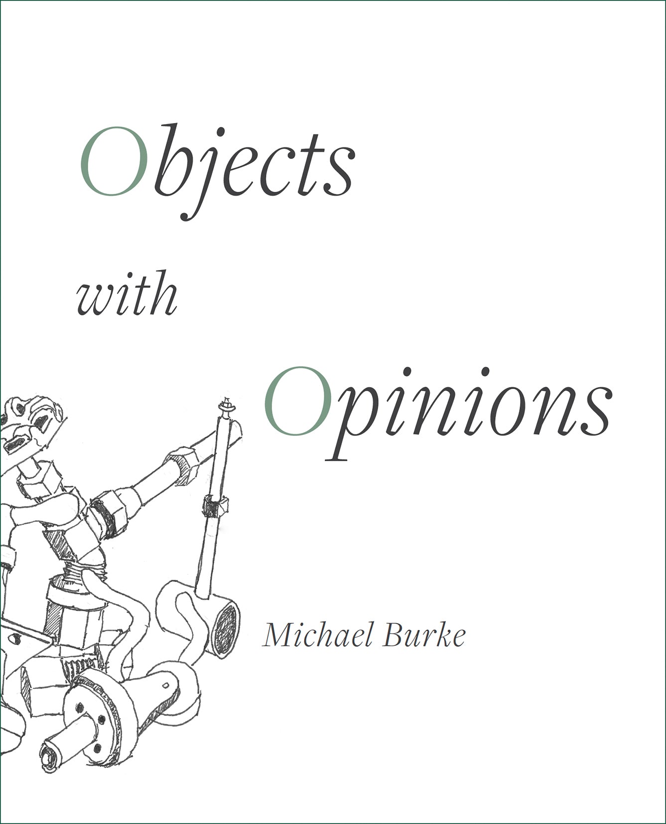 Objects with Opinions