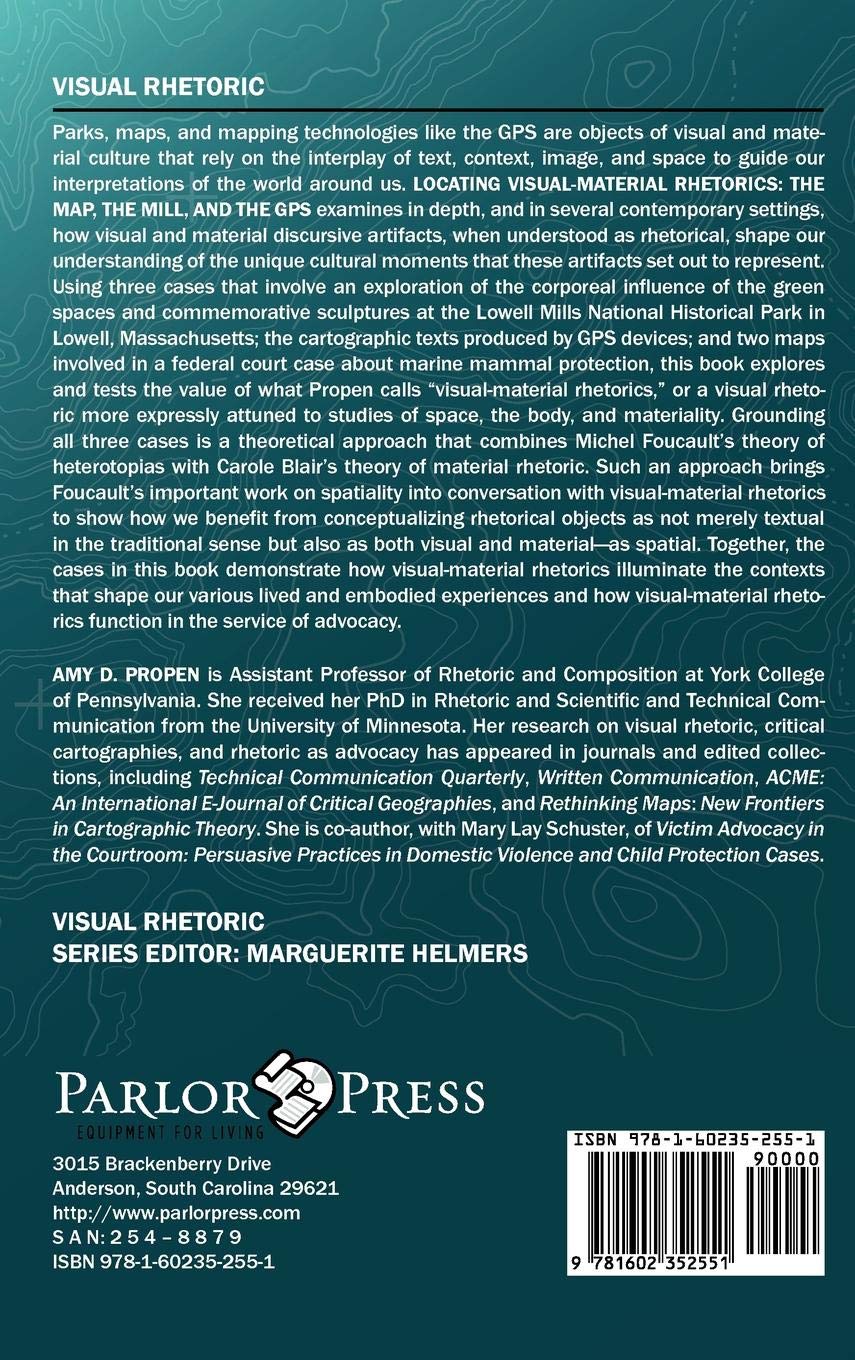Locating Visual-Material Rhetorics: The Map, the Mill, and the GPS
