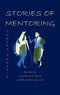 Stories of Mentoring: Theory and Praxis