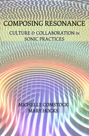 Composing Resonance: Culture and Collaboration in Sonic Practices