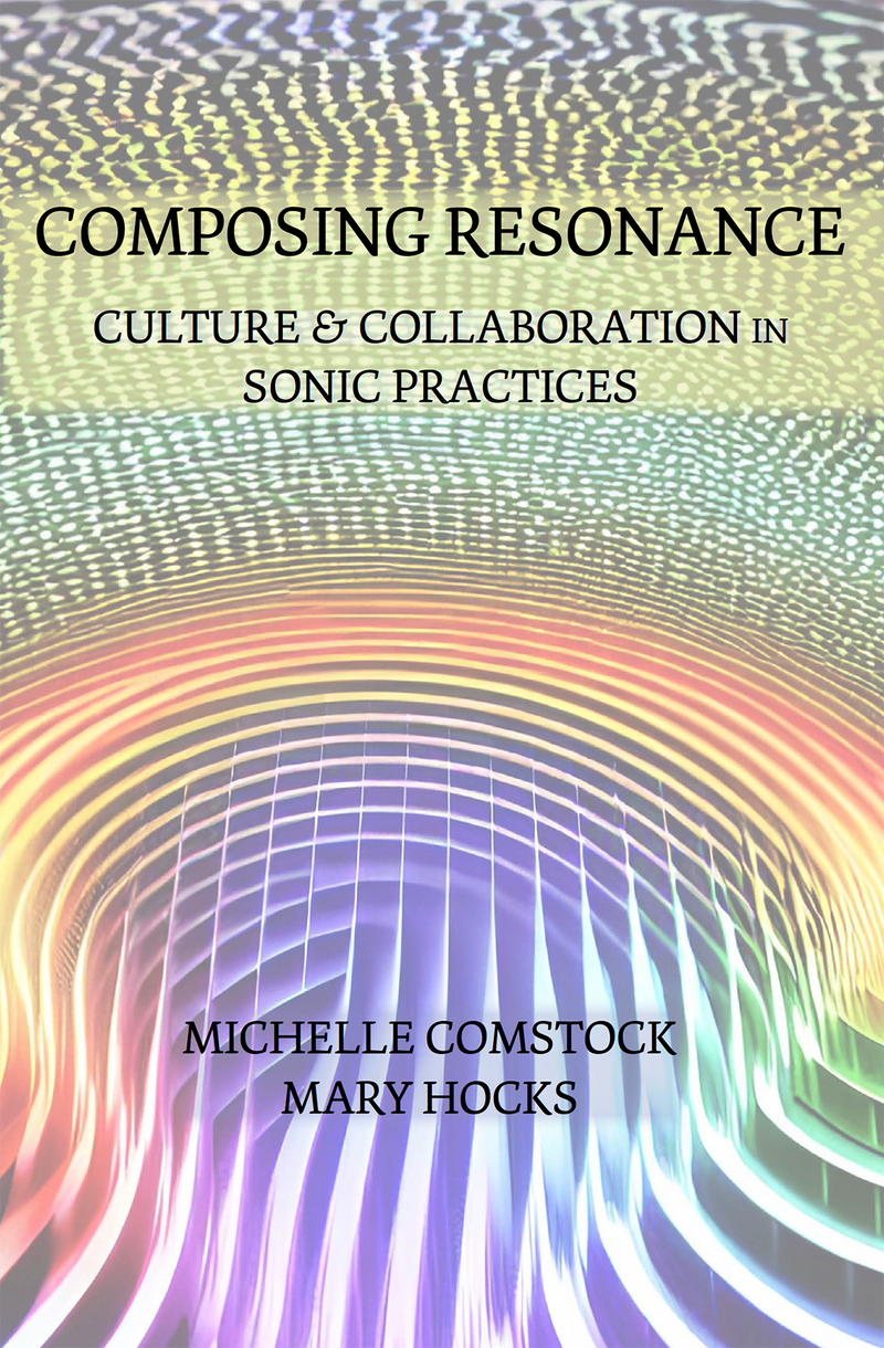 Composing Resonance: Culture and Collaboration in Sonic Practices