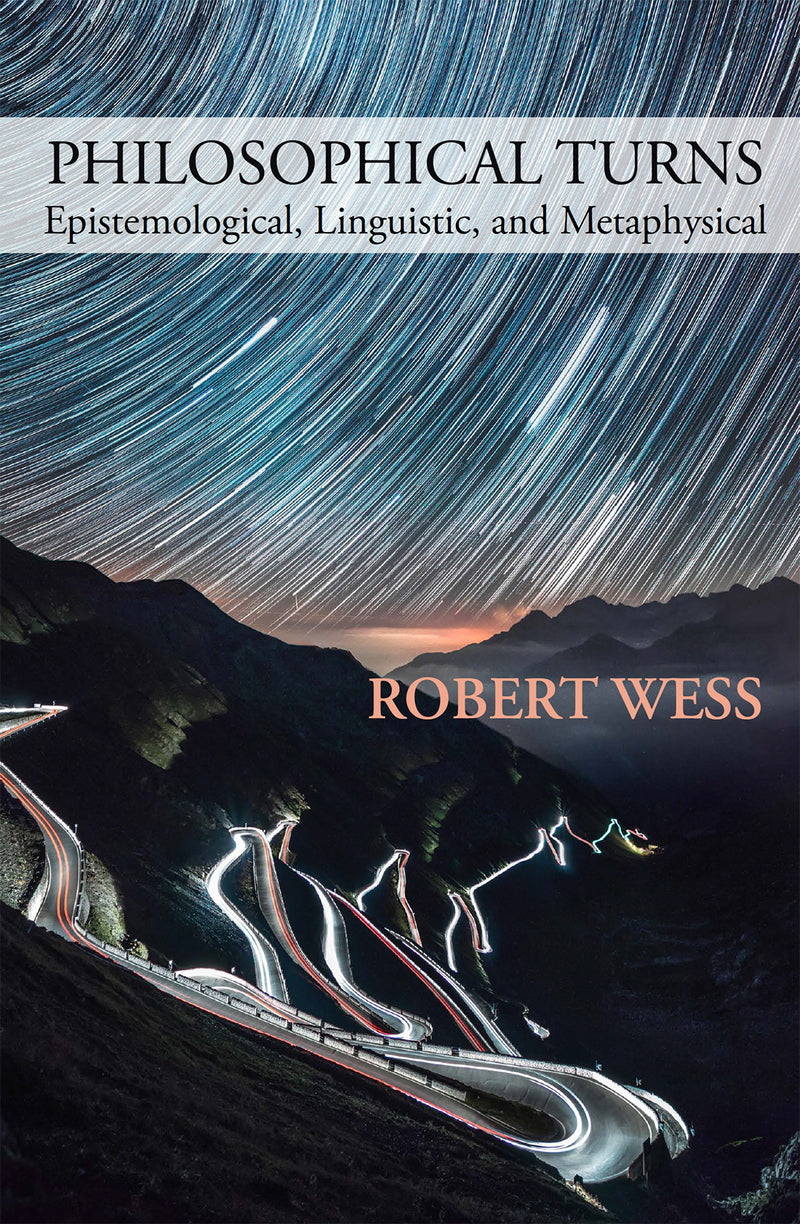 Philosophical Turns: Epistemological, Linguistic, and Metaphysical