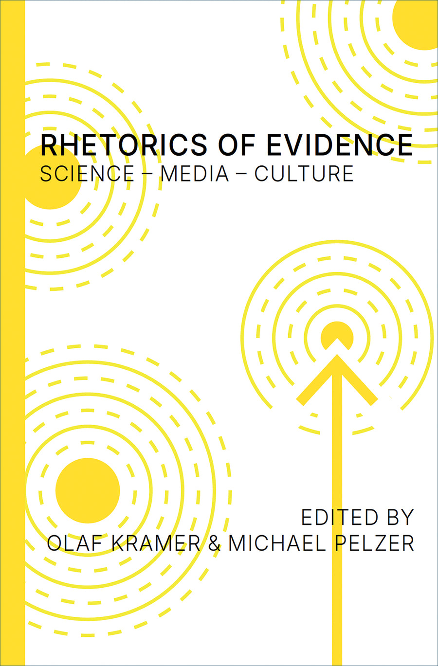 Rhetorics of Evidence: Science – Media – Culture