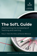 The SoTL Guide: (Re)Orienting the Scholarship of Teaching and Learning