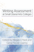 Writing Assessment at Small Liberal Arts Colleges