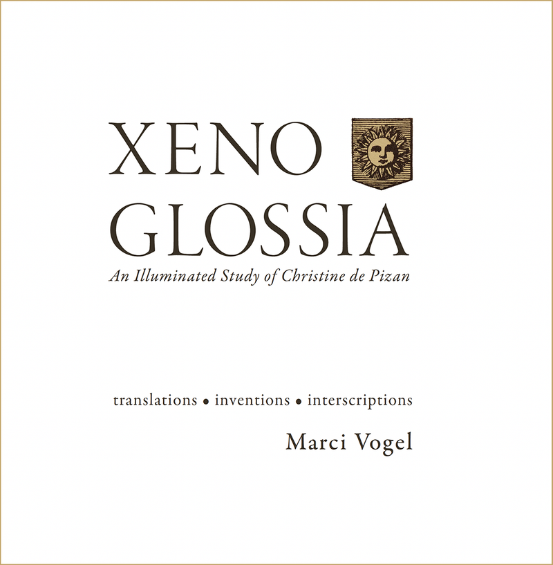 Xeno » Glossia: An Illuminated Study of Christine de Pizan