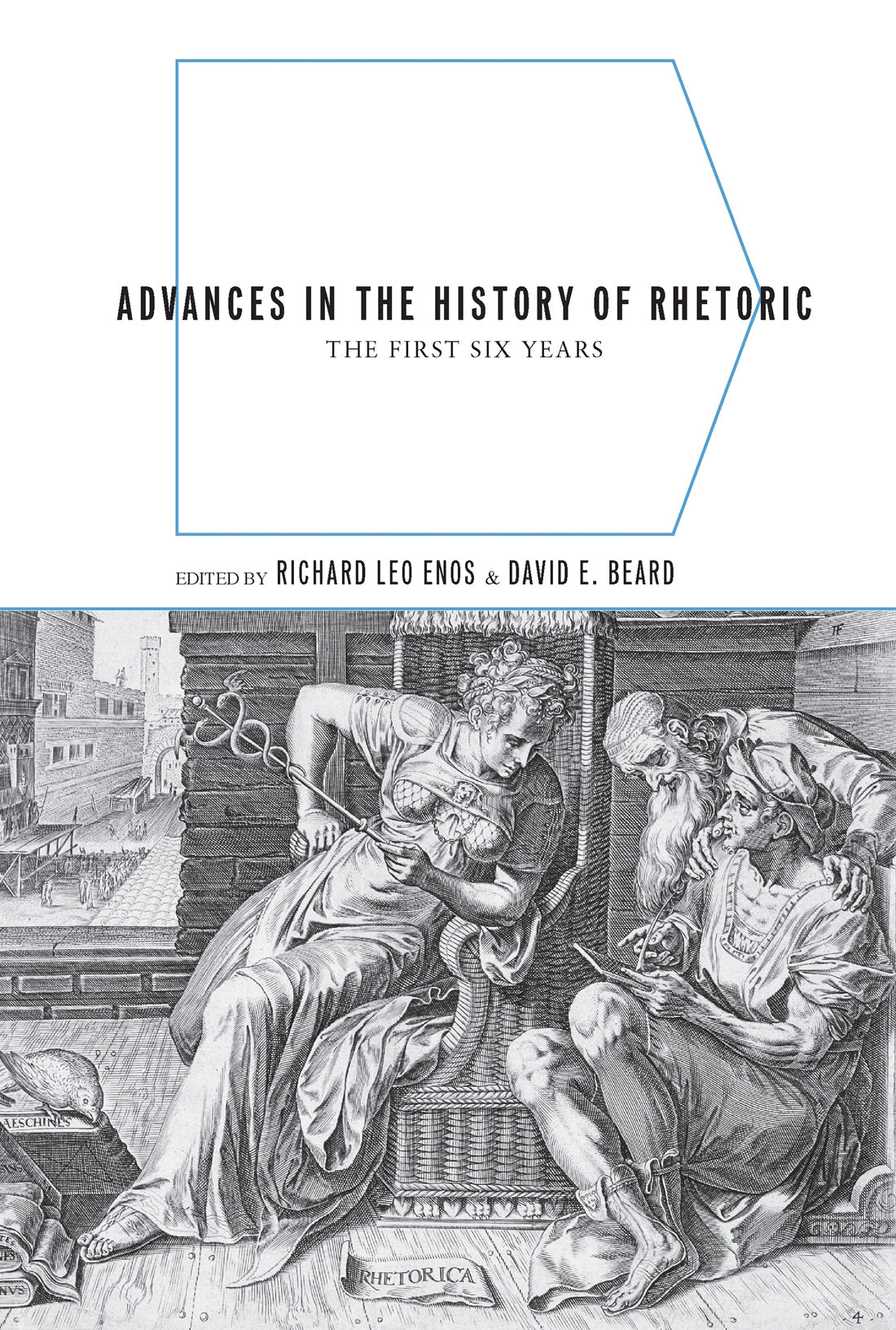 Advances in the History of Rhetoric: The First Six Years
