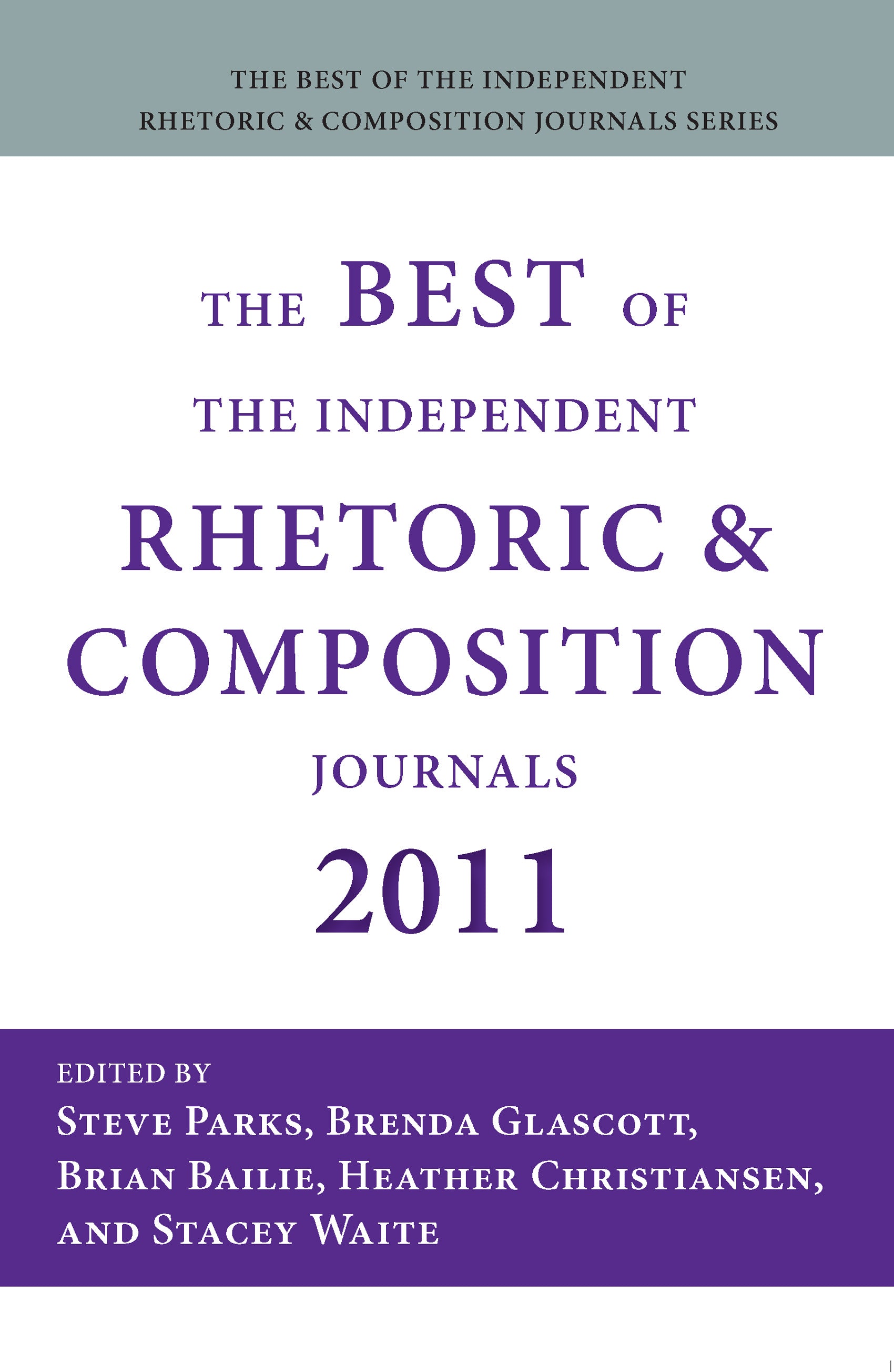 Best of the Independent Rhetoric and Composition Journals 2011
