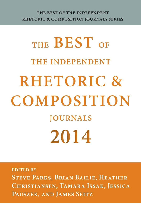 Best of the Independent Rhetoric and Composition Journals 2014