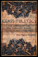 Class Politics: The Movement for the Students’ Right to Their Own Language (2e)