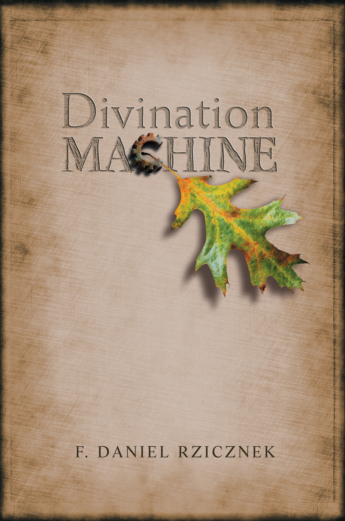 Divination Machine by F. Daniel Rzicznek – Parlor Press
