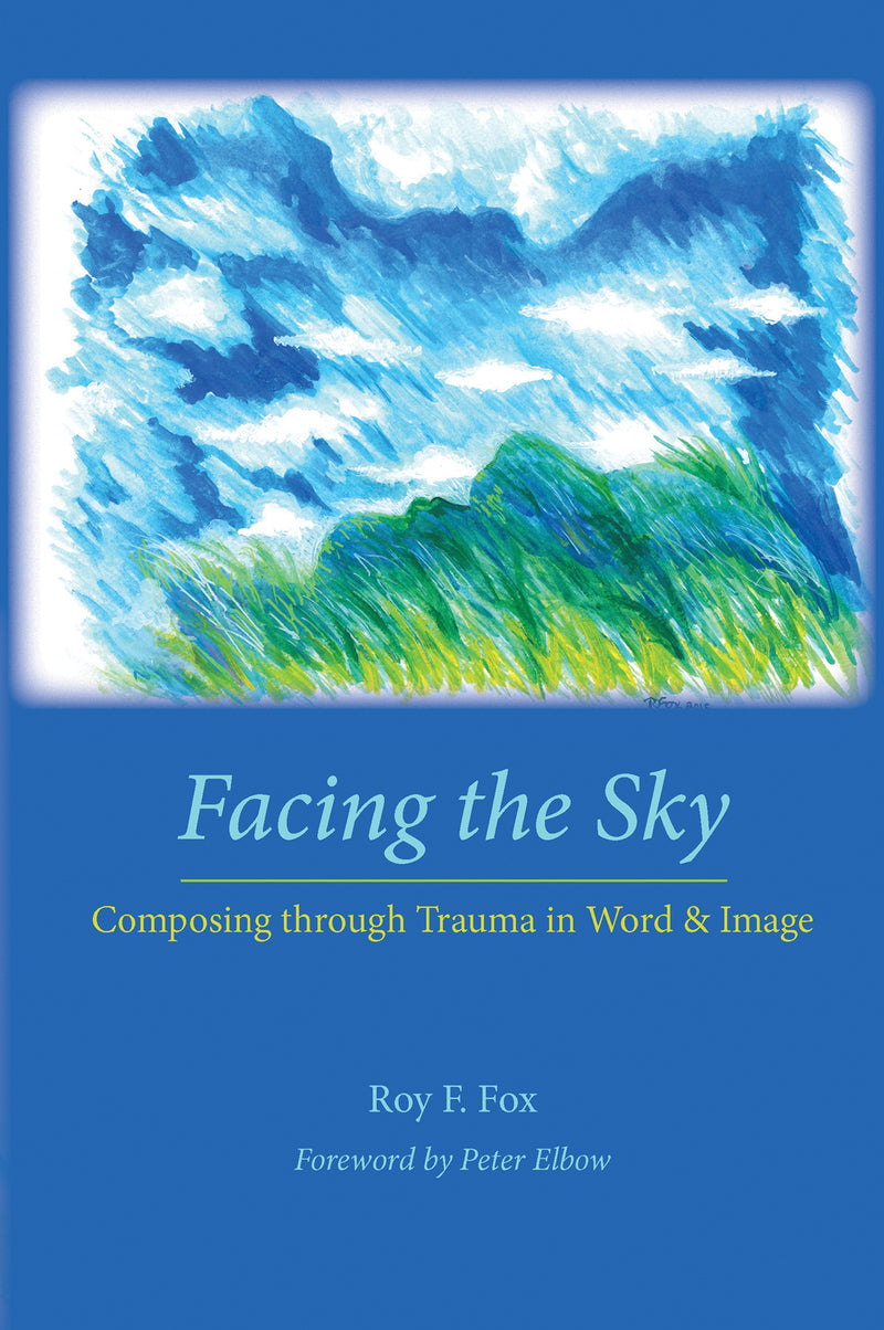 Facing the Sky: Composing through Trauma in Word and Image