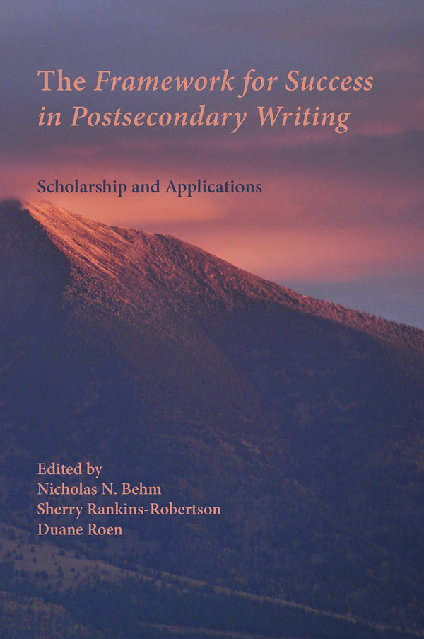 The Framework for Success in Postsecondary Writing: Scholarship and Applications