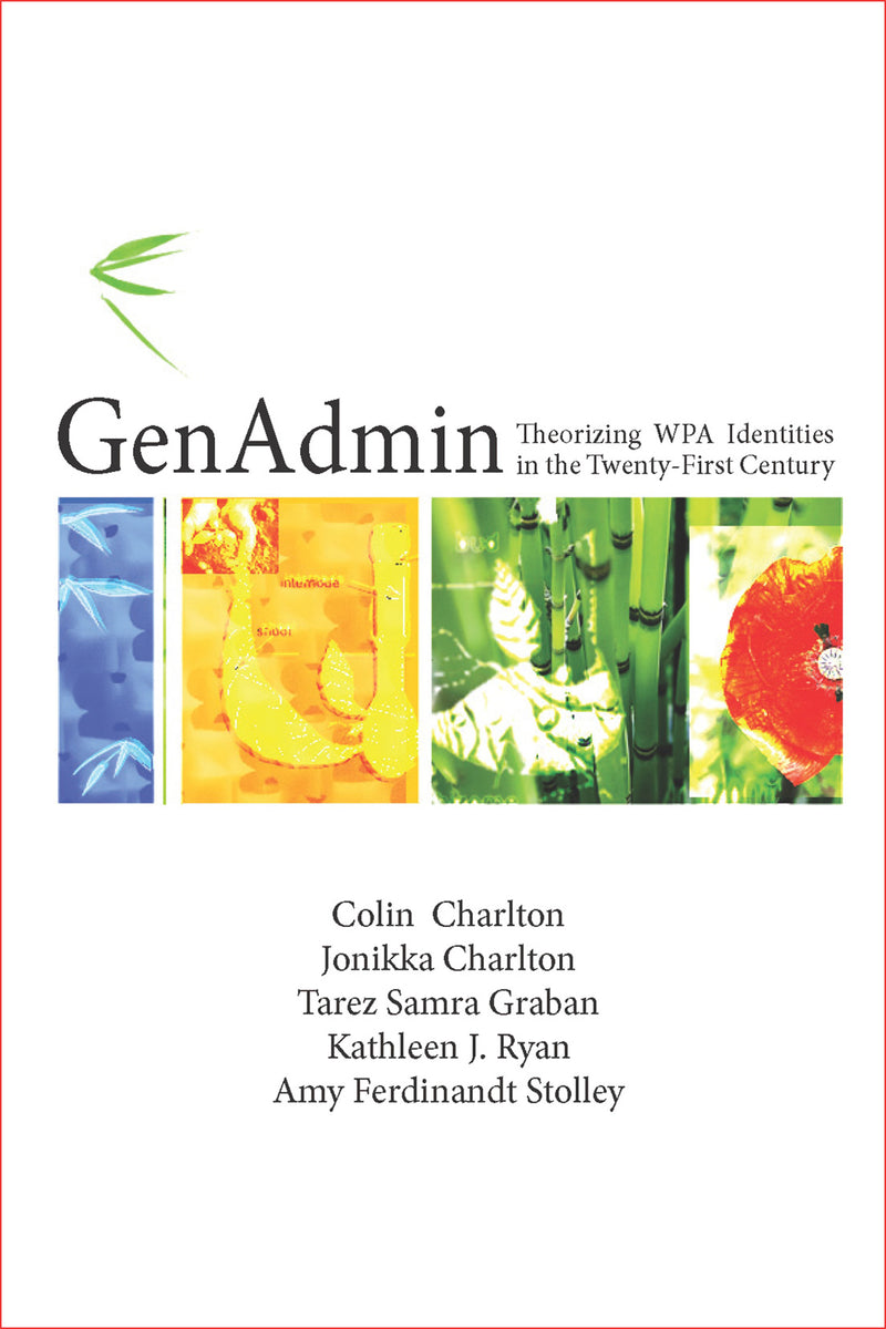 GenAdmin: Theorizing WPA Identities in the Twenty-First Century ...