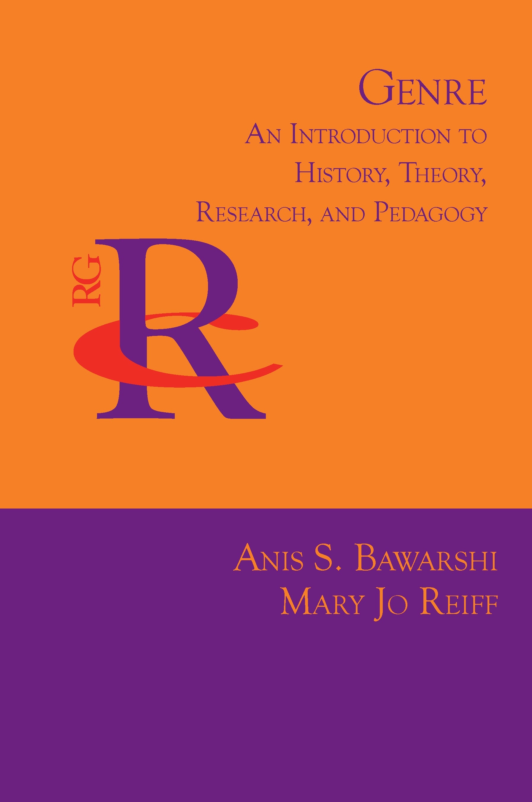 Genre: An Introduction to History, Theory, Research, and Pedagogy