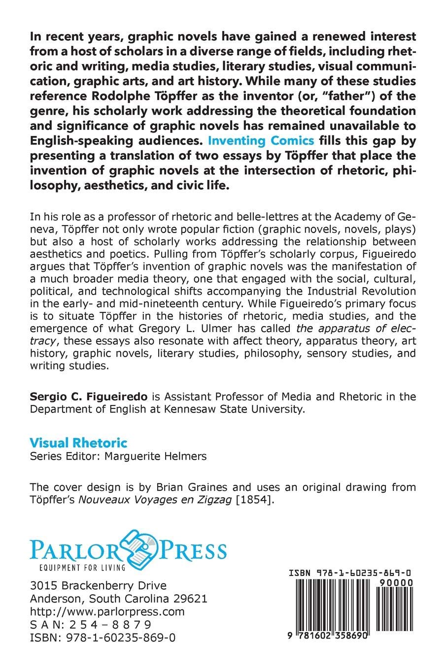 Inventing Comics: A New Translation of Rodolphe Töpffer's Reflections on Graphic Storytelling, Media Rhetorics, and Aesthetic Practice