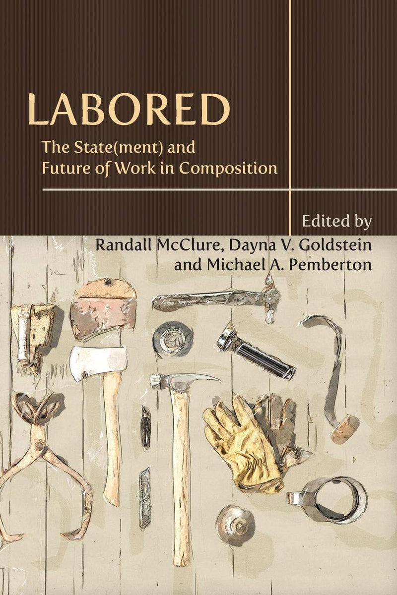 Labored: The State(ment) and Future of Work in Composition