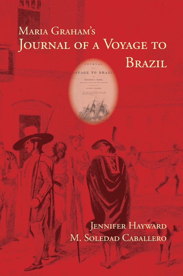 Maria Graham's Journal of a Voyage to Brazil