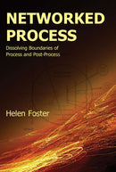 Networked Process: Dissolving Boundaries of Process and Post-Process
