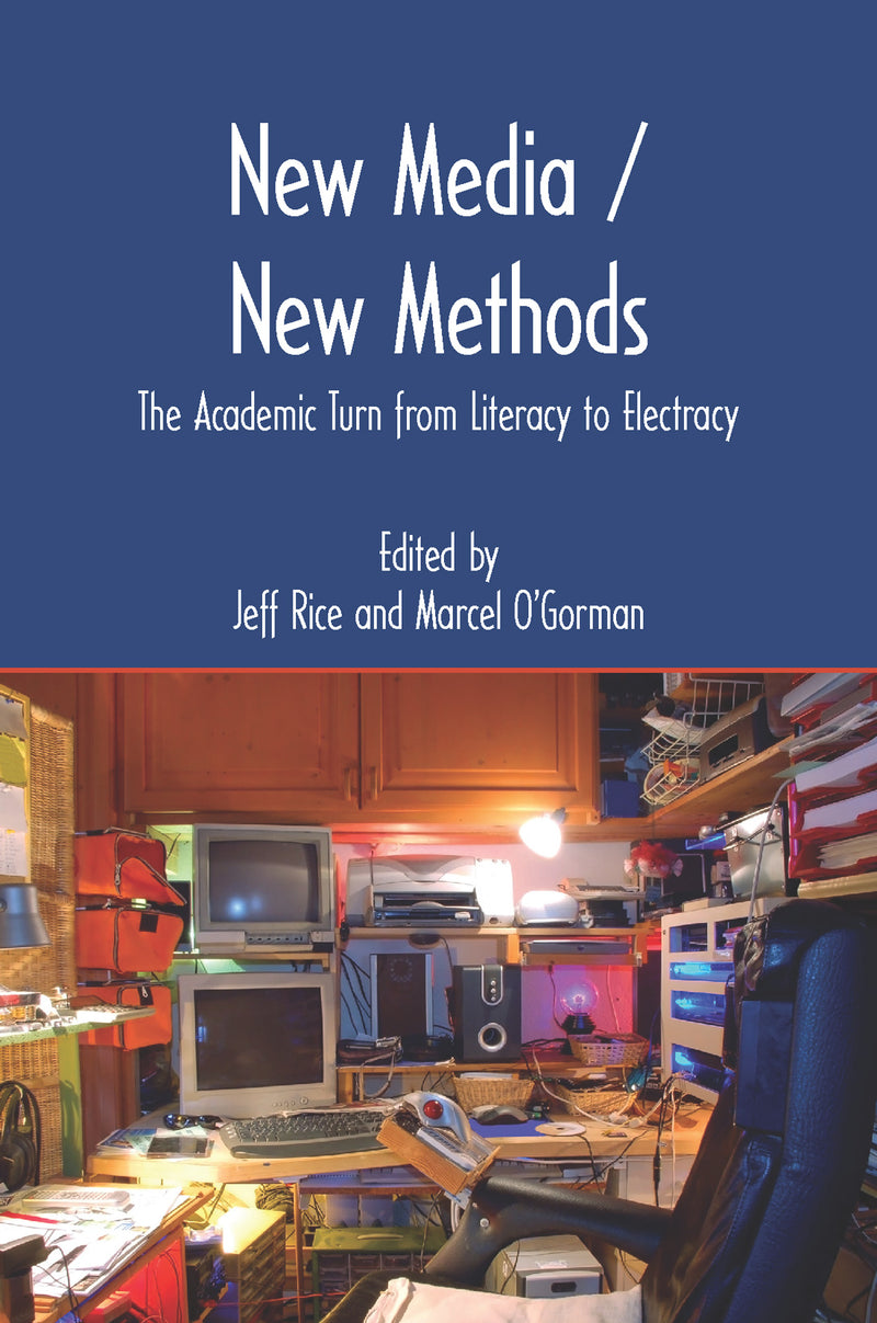 New Media/New Methods: The Academic Turn from Literacy to Electracy