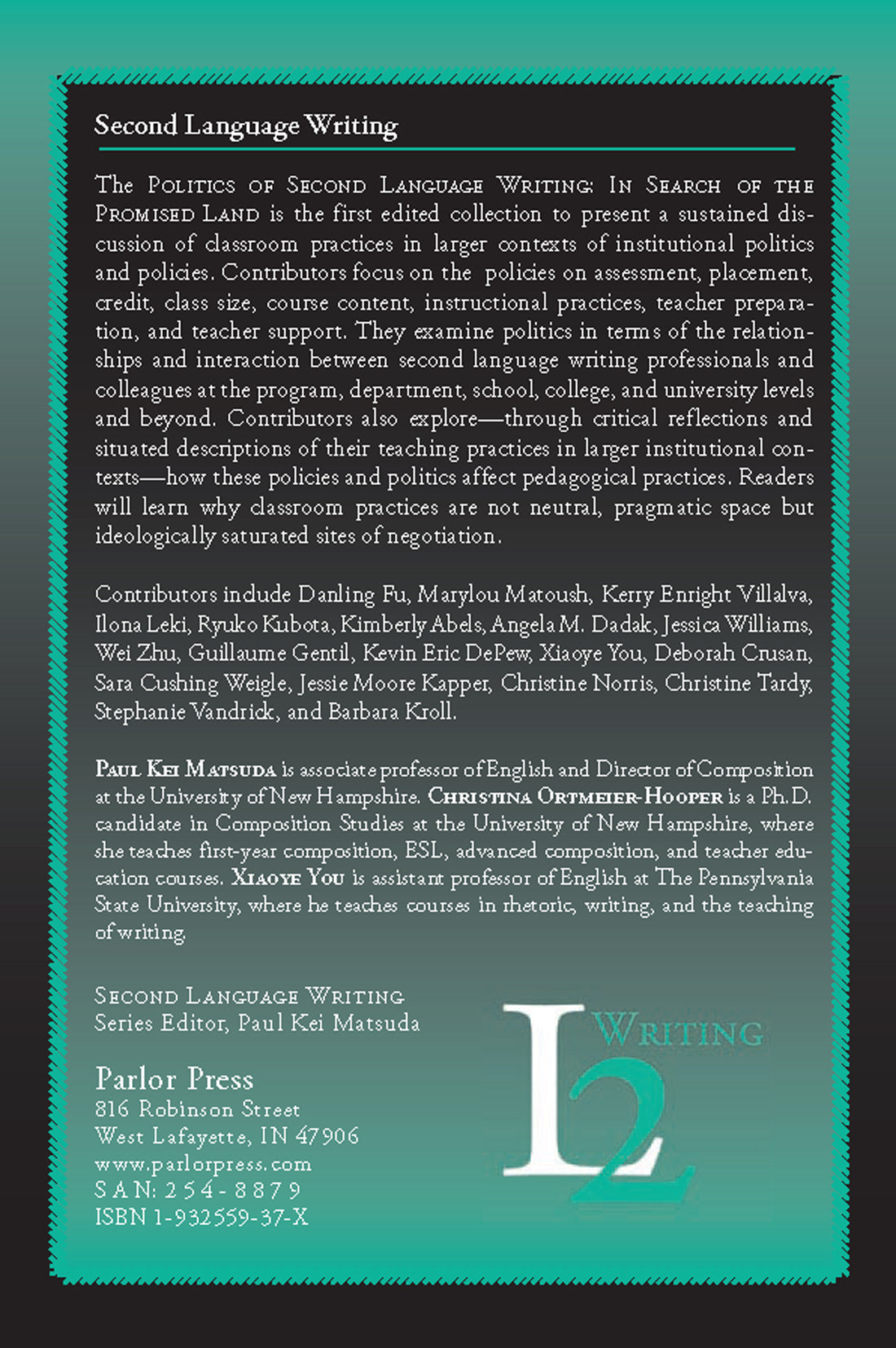 The Politics of Second Language Writing: In Search of the Promised Land