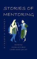 Stories of Mentoring: Theory and Praxis