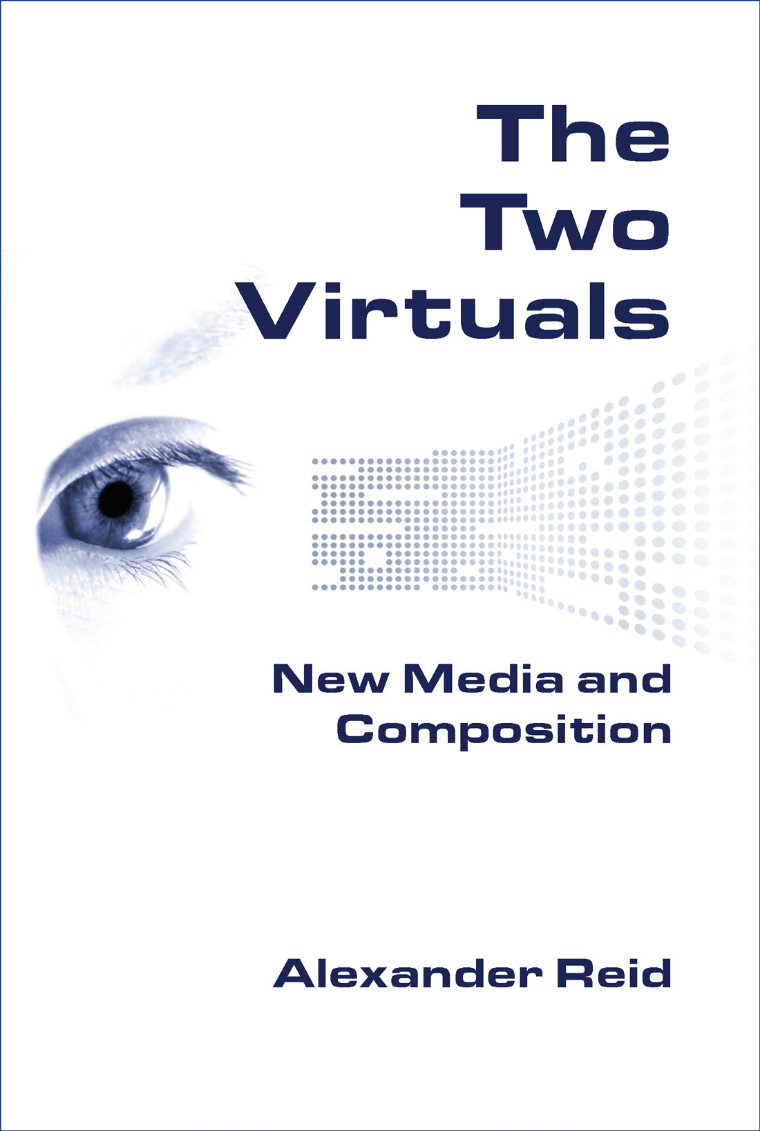 The Two Virtuals: New Media and Composition
