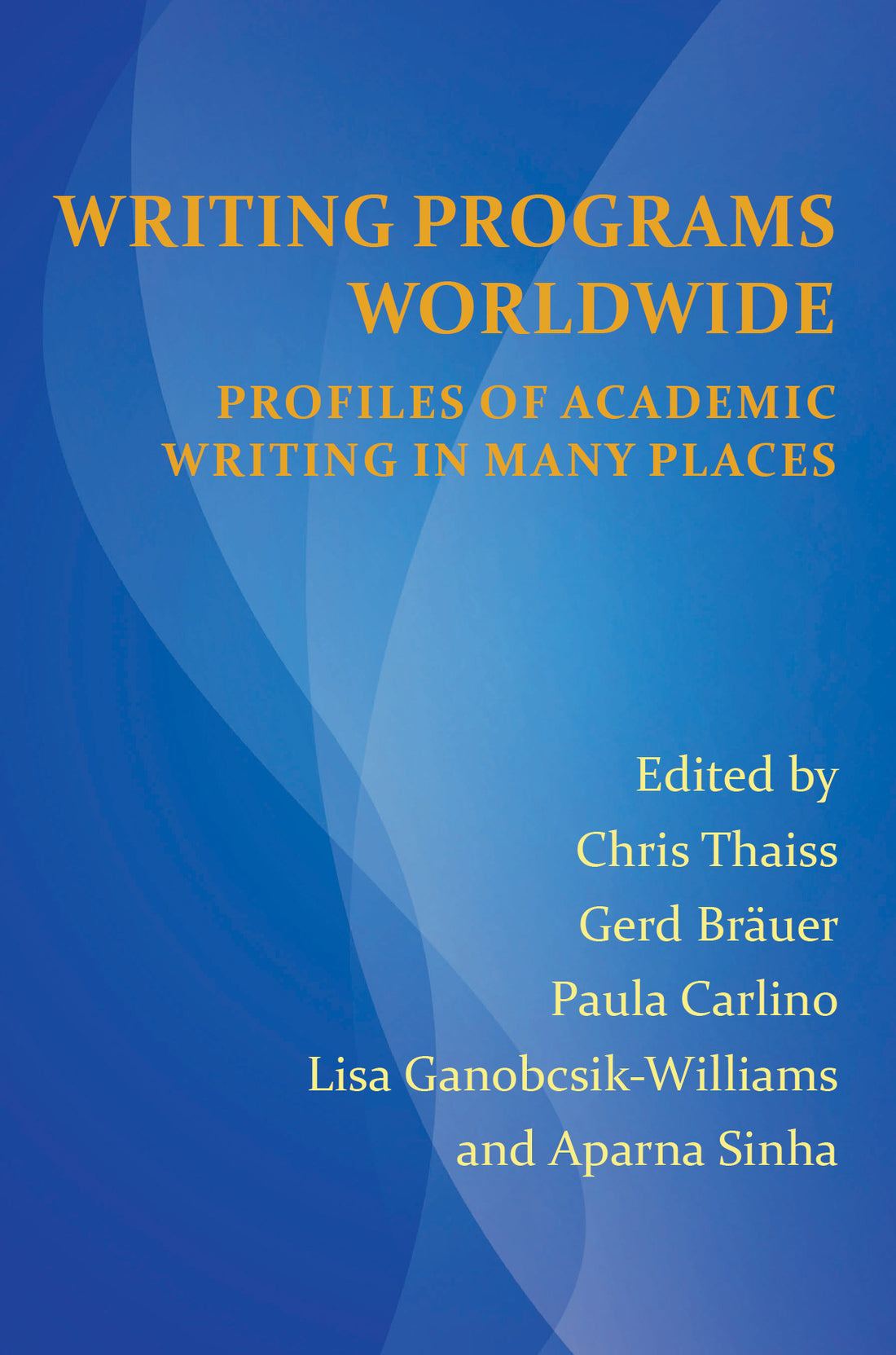 Writing Programs Worldwide: Profiles of Academic Writing in Many Place