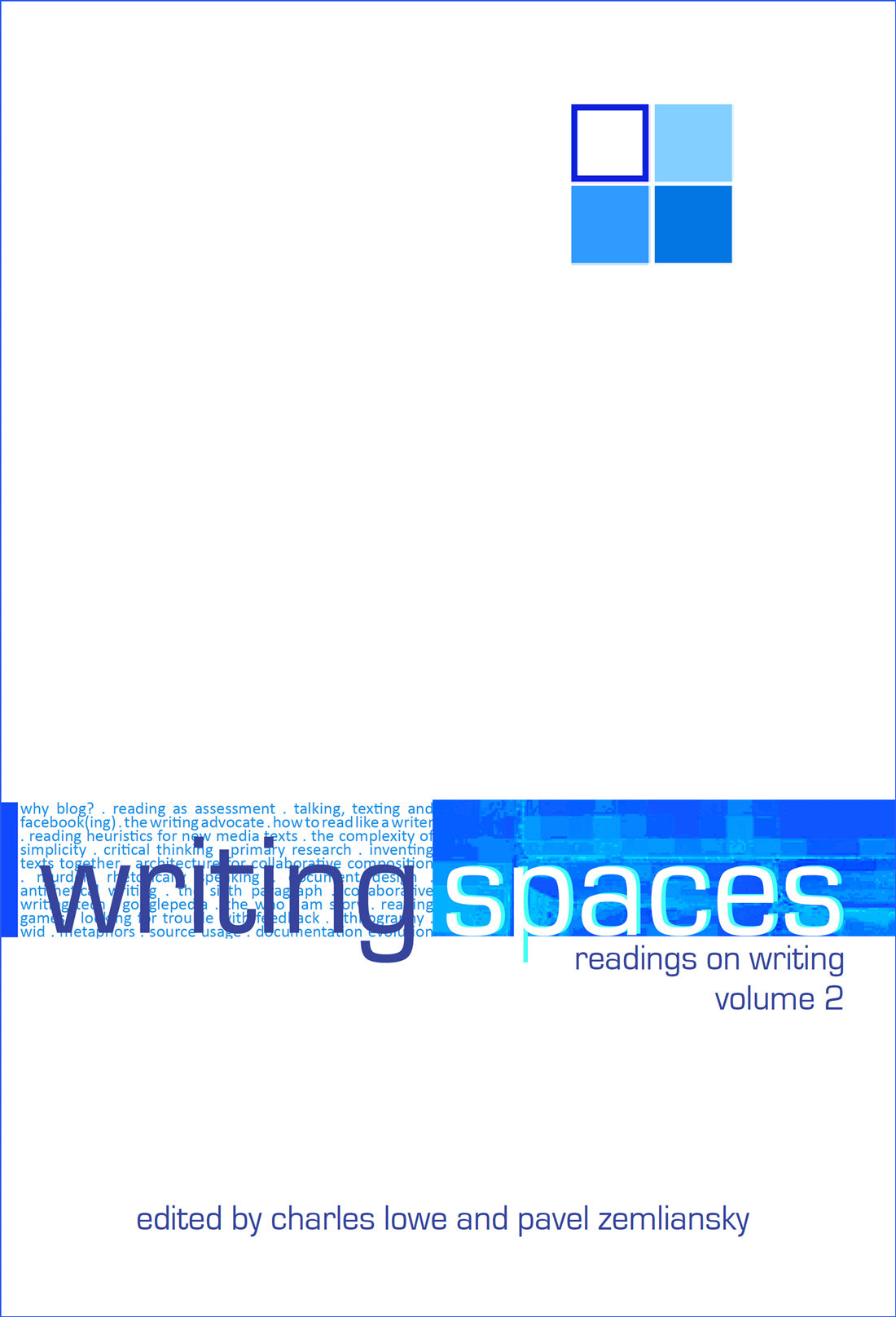 Writing Spaces: Readings on Writing Volume 2