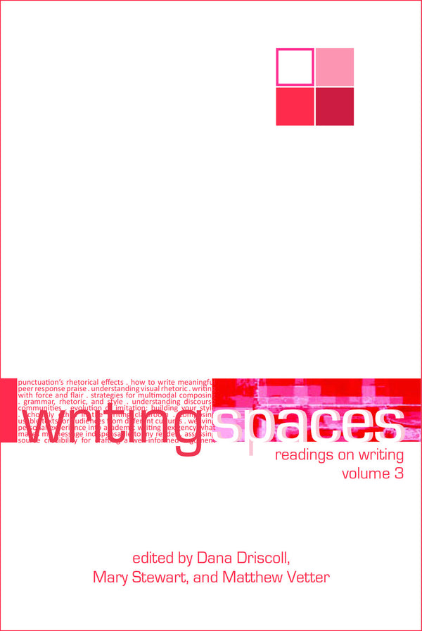 Writing Spaces: Readings on Writing Volume 3