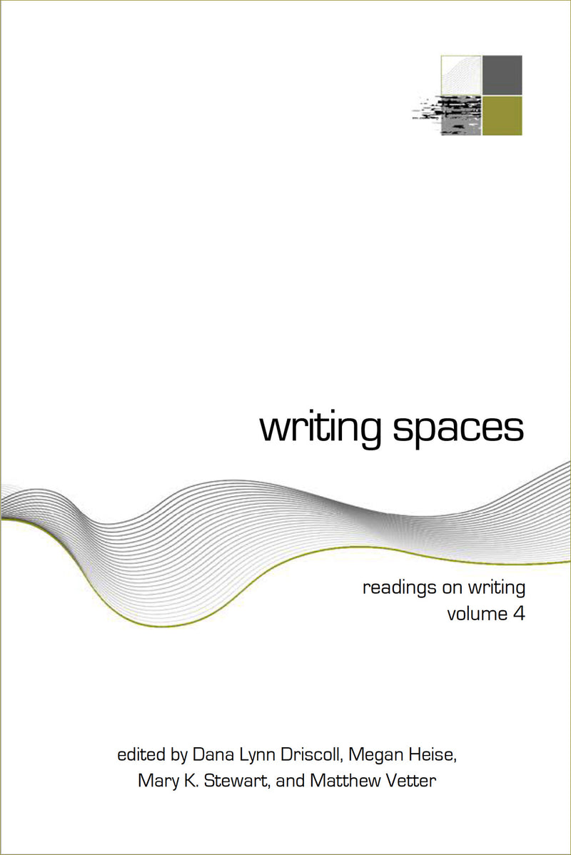 Writing Spaces: Readings on Writing Volume 4