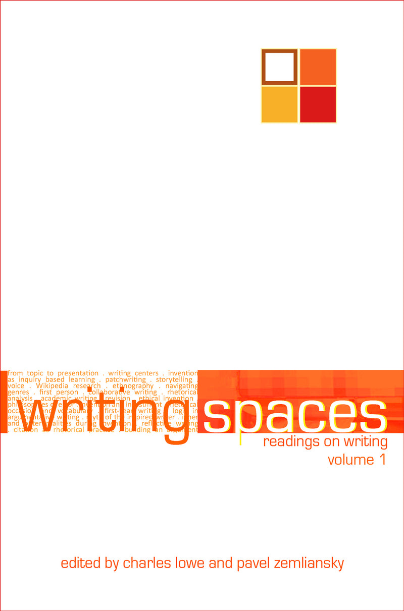 Writing Spaces: Readings on Writing Volume 1